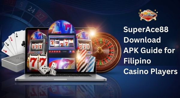 SuperAce88 Download APK Guide for Filipino Casino Players